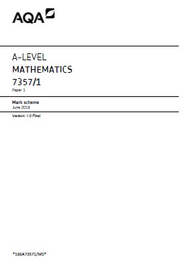 June 2018 Paper 1 A Level Mathematics Mark Scheme